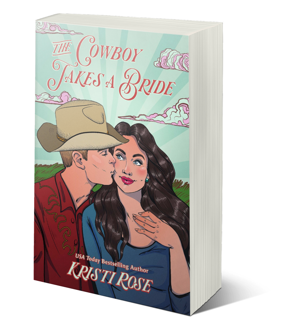 BOOKS AND BOOZE CRUISE PREORDER: The Cowboy Takes A Bride  Book 1 (SIGNED PAPERBACK)