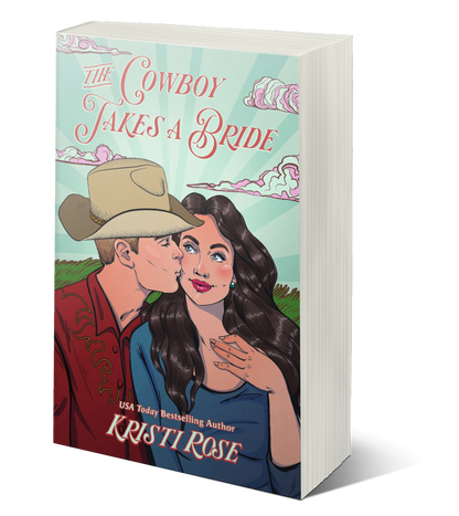 BOOKS AND BOOZE CRUISE PREORDER: The Cowboy Takes A Bride  Book 1 (SIGNED PAPERBACK)